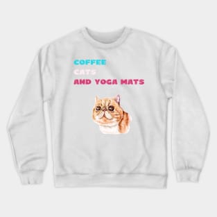 Coffee cats and yoga mats funny yoga and cat drawing Crewneck Sweatshirt